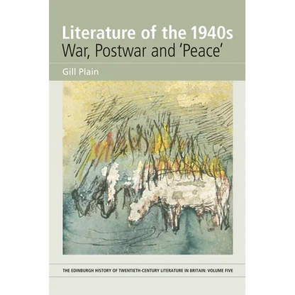 Literature of the 1940s: War, Postwar and 'Peace': Volume 5 - Paperback