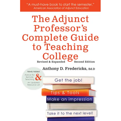 The Adjunct Professor's Complete Guide to Teaching College - Paperback