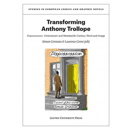 Transforming Anthony Trollope: Dispossession, Victorianism and Nineteenth-Century Word and Image - Paperback