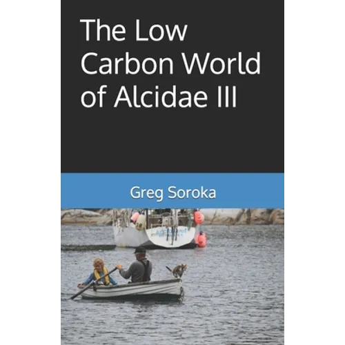 The Low Carbon World of Alcidae III - Paperback