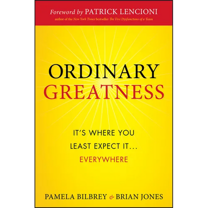 Ordinary Greatness: It's Where You Least Expect It ... Everywhere - Hardcover