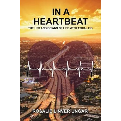 In a Heartbeat: The Ups and Downs of Life with Atrial Fib - Paperback