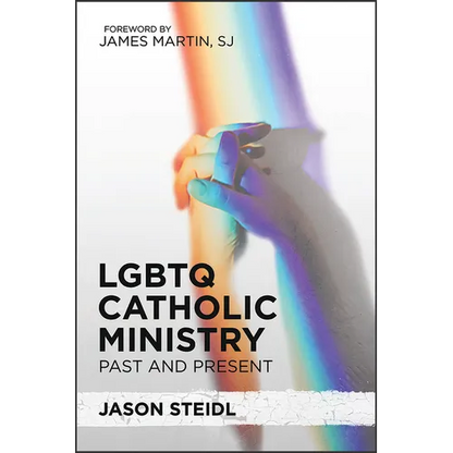 LGBTQ Catholic Ministry: Past and Present - Paperback