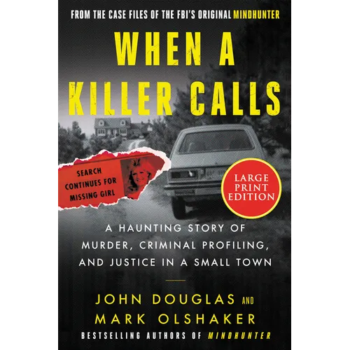 When a Killer Calls: A Haunting Story of Murder, Criminal Profiling, and Justice in a Small Town - Paperback