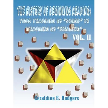 The History of Beginning Reading: From Teaching by "Sound" to Teaching by "Meaning" - Paperback