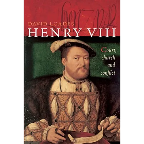Henry VIII: Court, Church and Conflict - Paperback