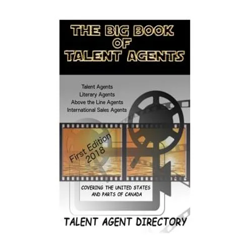 The Big Book of Talent Agents: The Best List of Talent Agents in the USA - Paperback