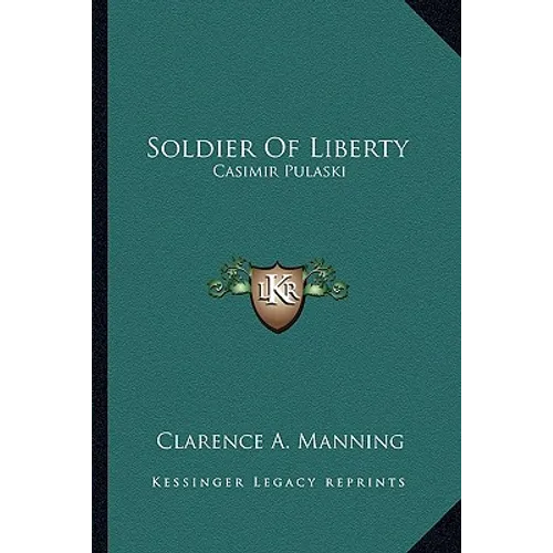 Soldier Of Liberty: Casimir Pulaski - Paperback