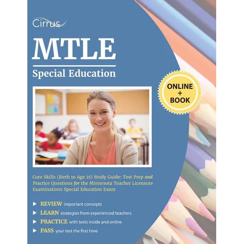 MTLE Special Education Core Skills (Birth to Age 21) Study Guide: Test Prep and Practice Questions for the Minnesota Teacher Licensure Examinations Sp - Paperback