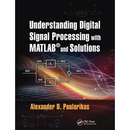 Understanding Digital Signal Processing with Matlab(r) and Solutions - Paperback