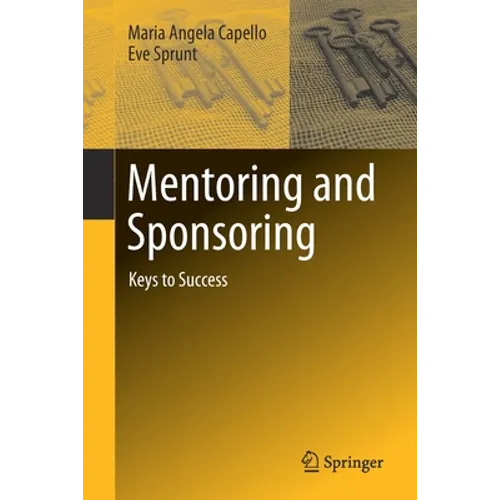 Mentoring and Sponsoring: Keys to Success - Paperback