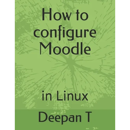How to configure Moodle: in Linux - Paperback