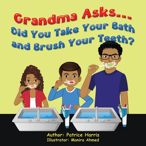 Grandma Asks... Did You Take Your Bath and Brush Your Teeth? - Paperback