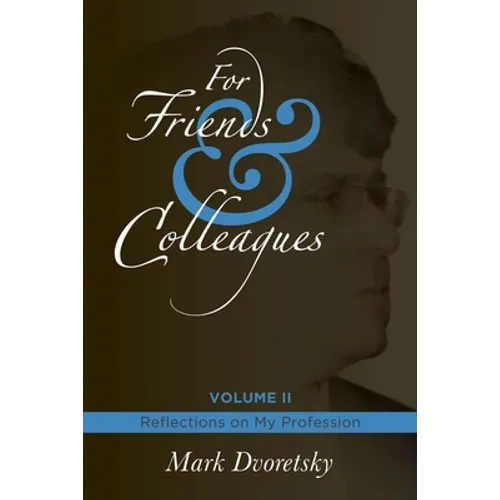 For Friends & Colleagues Volume II: Reflections on My Profession - Paperback