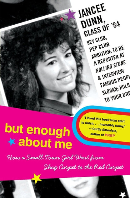 But Enough about Me: How a Small-Town Girl Went from Shag Carpet to the Red Carpet - Paperback