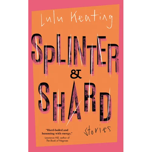 Splinter & Shard: Stories - Paperback