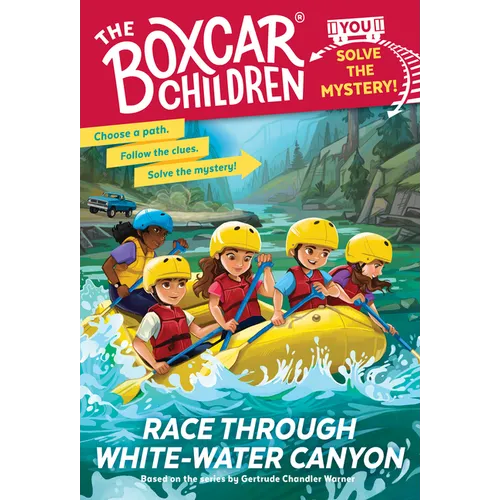 Race Through White-Water Canyon: Boxcar Children: You Solve the Mystery! - Paperback