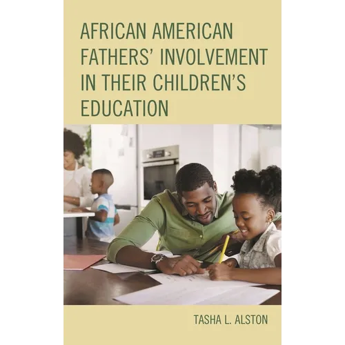African American Fathers' Involvement in Their Children's Education - Hardcover