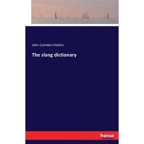 The slang dictionary - Paperback