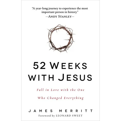 52 Weeks with Jesus: Fall in Love with the One Who Changed Everything - Paperback