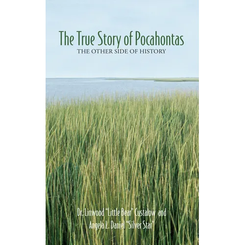 The True Story of Pocahontas: The Other Side of History - Paperback