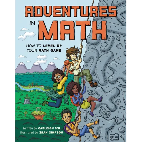Adventures in Math: How to Level Up Your Math Game - Hardcover