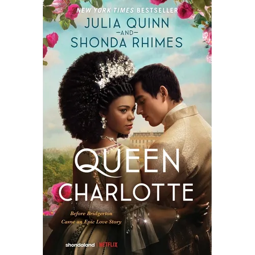 Queen Charlotte: Before Bridgerton Came a Love Story That Changed the Ton... - Paperback