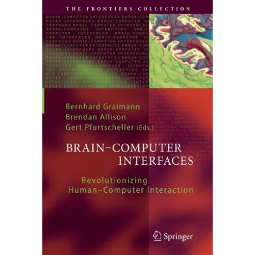 Brain-Computer Interfaces: Revolutionizing Human-Computer Interaction - Paperback