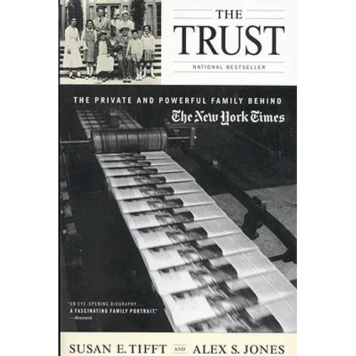 The Trust: The Private and Powerful Family Behind The New York Times - Paperback