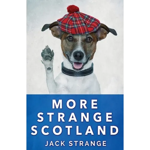 More Strange Scotland - Paperback