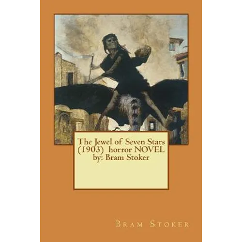 The Jewel of Seven Stars (1903) horror NOVEL by: Bram Stoker - Paperback