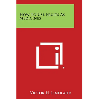 How to Use Fruits as Medicines - Paperback