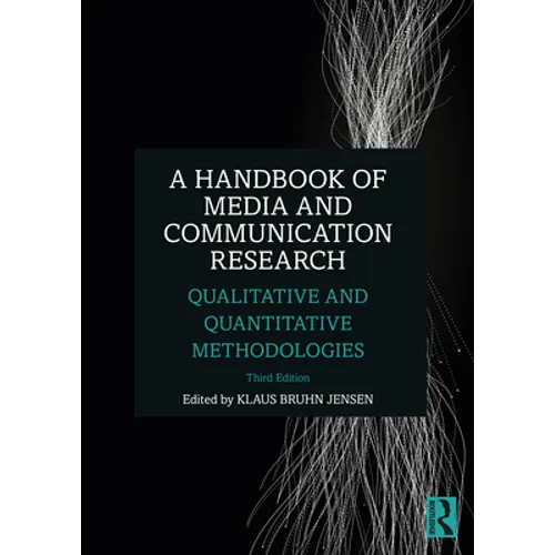 A Handbook of Media and Communication Research: Qualitative and Quantitative Methodologies - Paperback