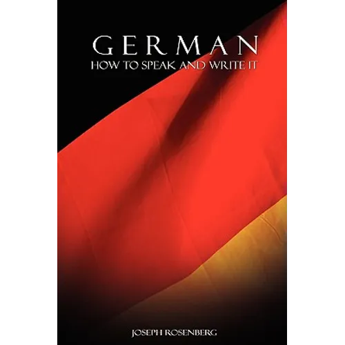 German: How to Speak and Write It - Paperback