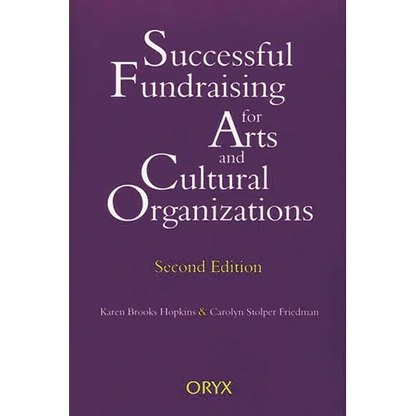 Successful Fundraising for Arts and Cultural Organizations: Second Edition - Paperback