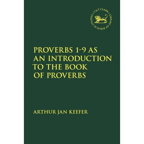 Proverbs 1-9 as an Introduction to the Book of Proverbs - Paperback