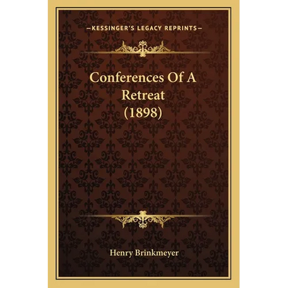 Conferences Of A Retreat (1898) - Paperback