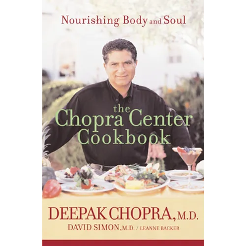The Chopra Center Cookbook: Nourishing Body and Soul - Paperback
