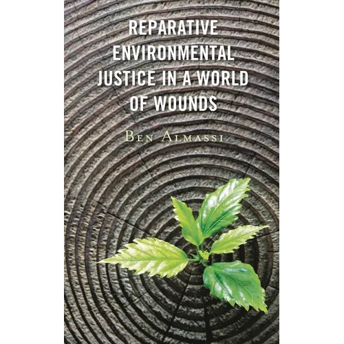 Reparative Environmental Justice in a World of Wounds - Paperback