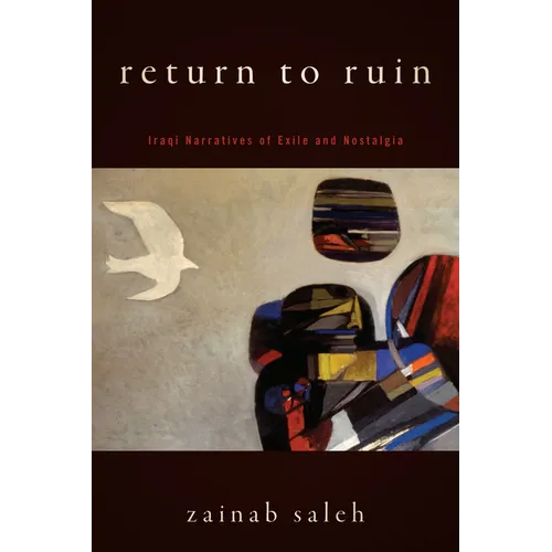 Return to Ruin: Iraqi Narratives of Exile and Nostalgia - Paperback
