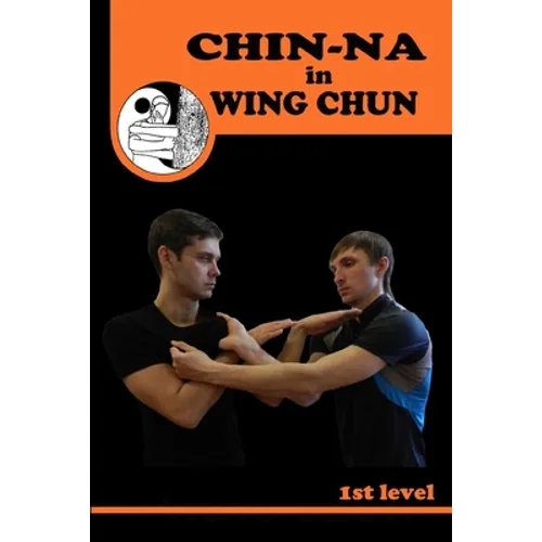 Chiin-na in Wing Chun - Paperback