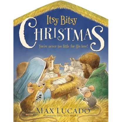 Itsy Bitsy Christmas: A Reimagined Nativity Story for Advent and Christmas - Board Book