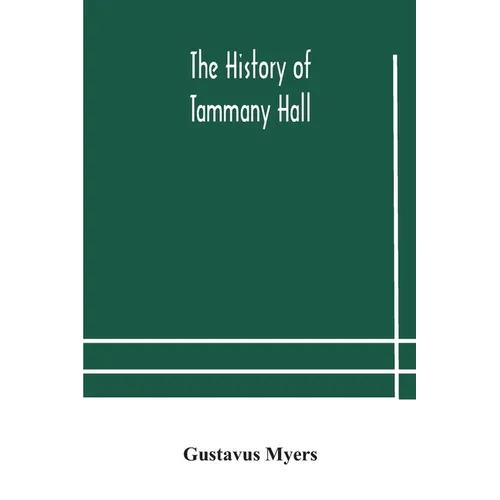 The History Of Tammany Hall - Paperback