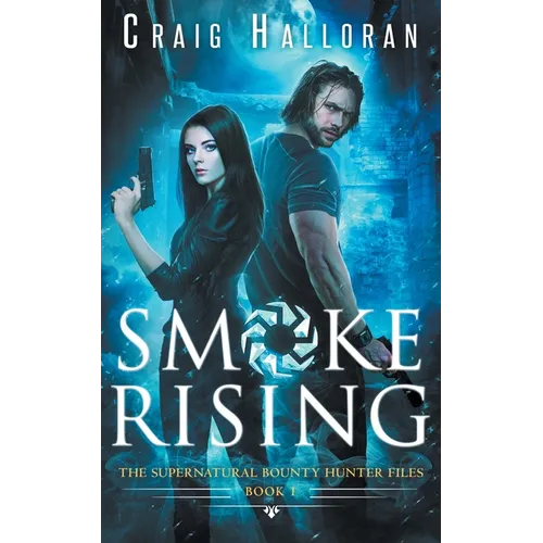 The Supernatural Bounty Hunter Files: Smoke Rising (Book 1) - Paperback