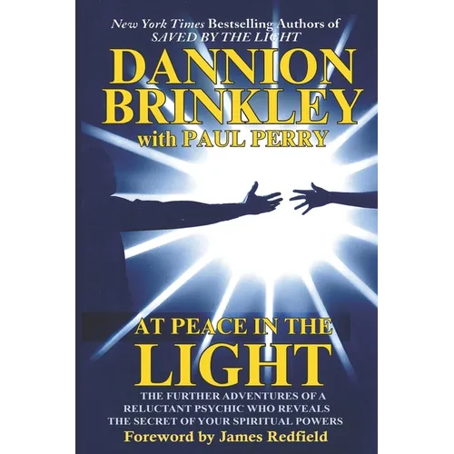 At Peace in the Light: The further adventures of a reluctant psychic who reveals the secret of your spiritual powers - Paperback