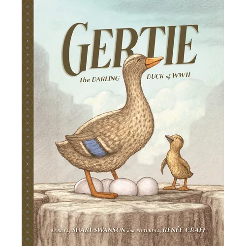 Gertie, the Darling Duck of WWII - Hardcover