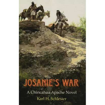 Josanie's War: A Chiricahua Apache Novel Volume 27 - Paperback