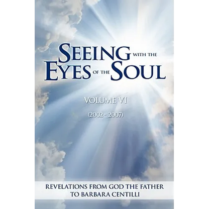 Seeing with the Eyes of the Soul: Volume 6 - Paperback