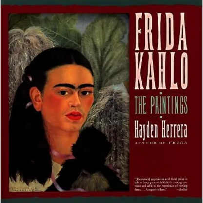 Frida Kahlo: The Paintings: The Paintings - Paperback