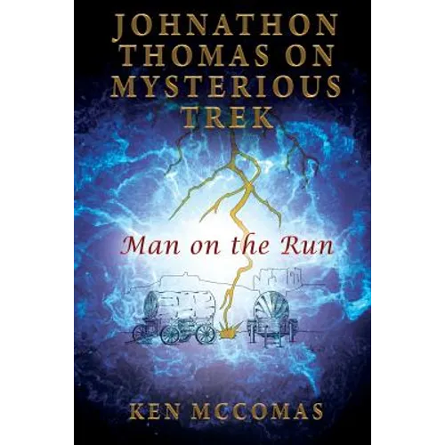 Johnathon Thomas on Mysterious Trek: Man on the Run - Paperback